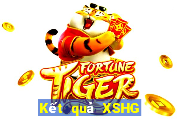 Kết quả XSHG hôm nay