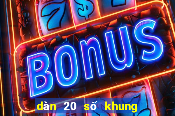 dàn 20 số khung 3 ngày