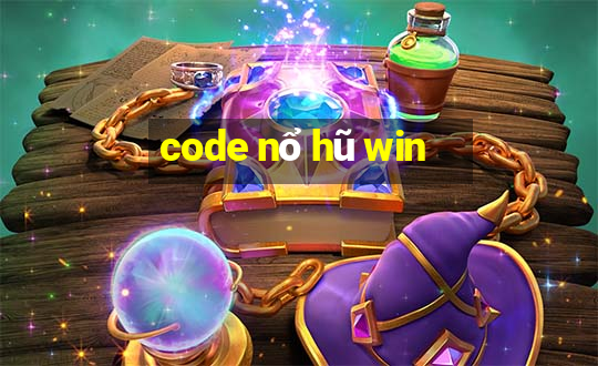 code nổ hũ win