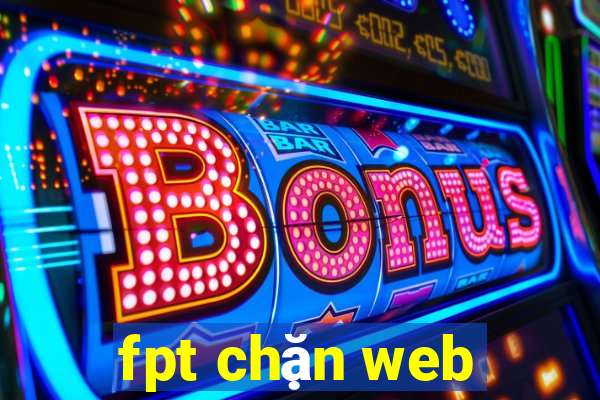 fpt chặn web