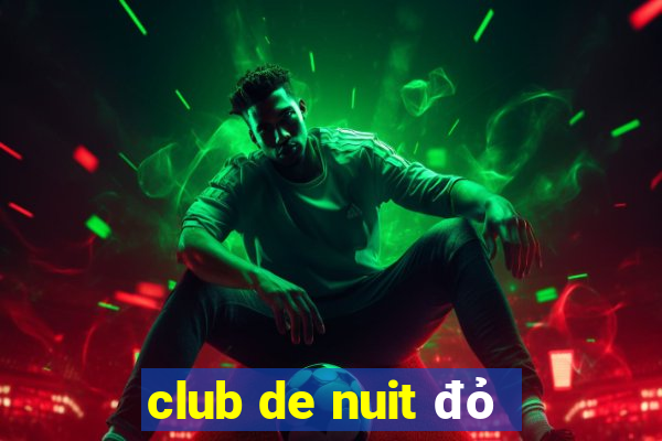 club de nuit đỏ