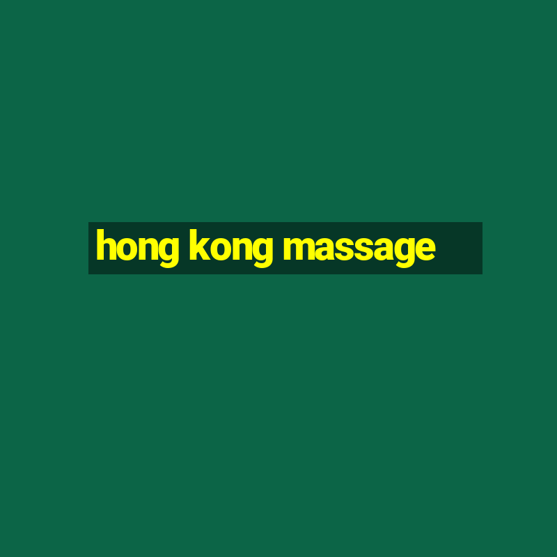 hong kong massage