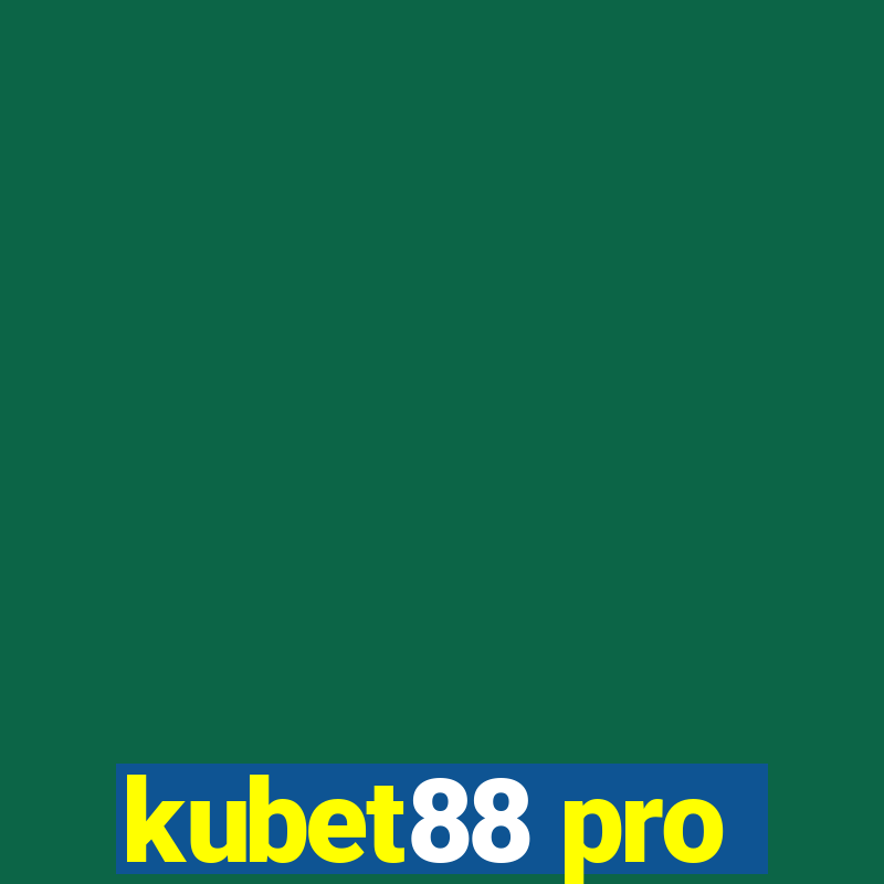 kubet88 pro