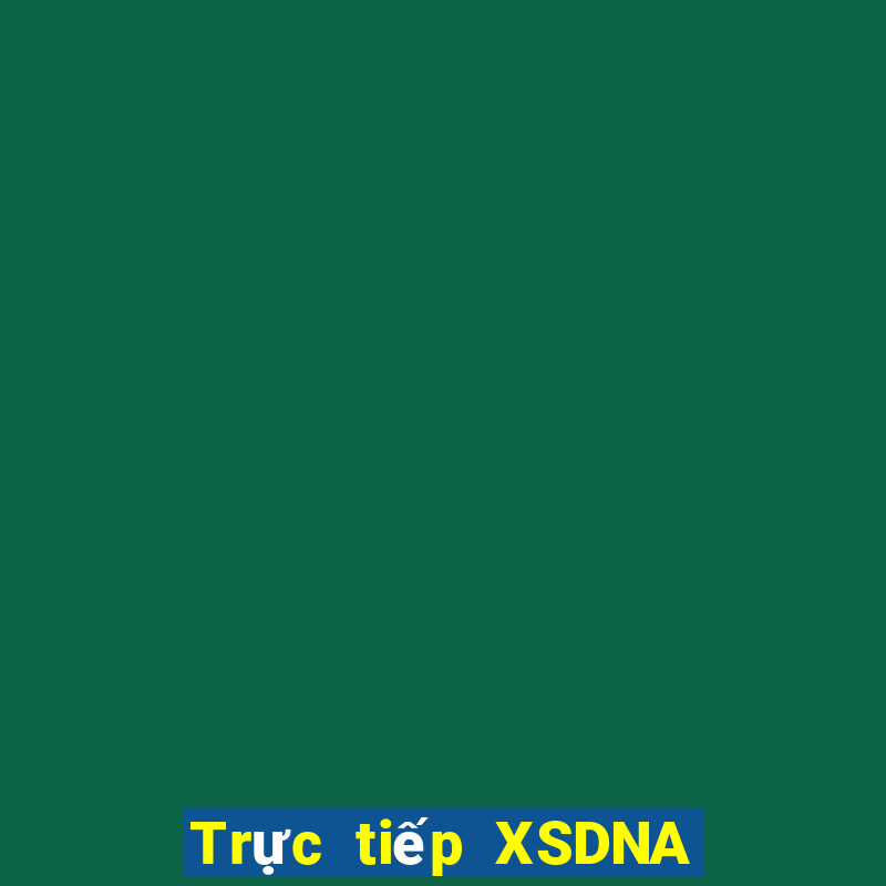 Trực tiếp XSDNA ngày 9