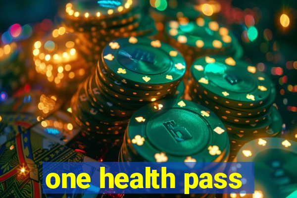 one health pass