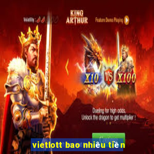 vietlott bao nhiêu tiền