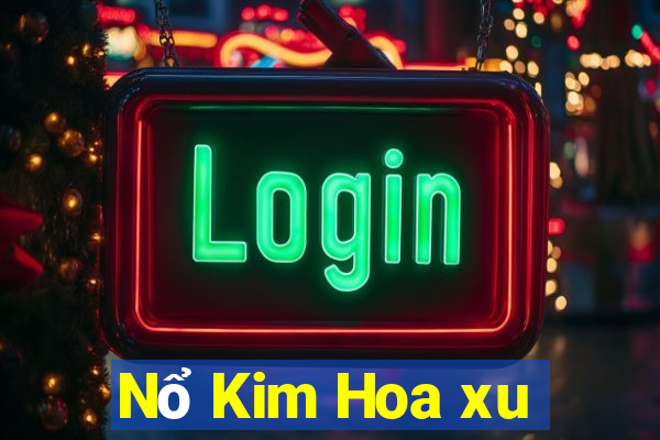 Nổ Kim Hoa xu