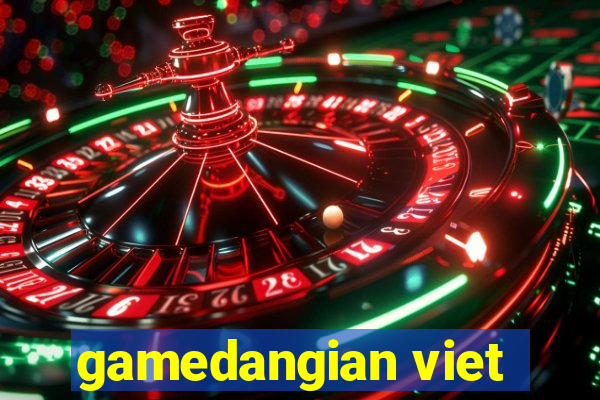 gamedangian viet