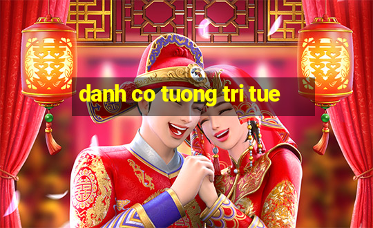 danh co tuong tri tue