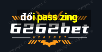 đổi pass zing