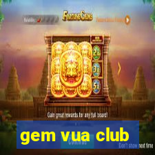 gem vua club