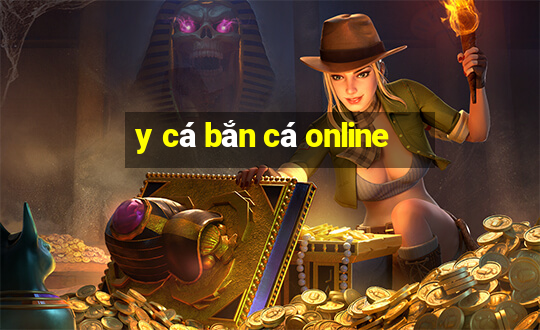 y cá bắn cá online