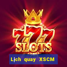 Lịch quay XSCM ngày 18