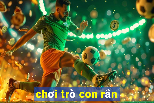 chơi trò con rắn