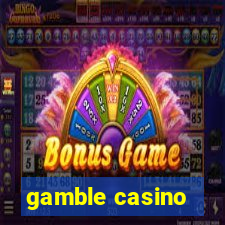 gamble casino