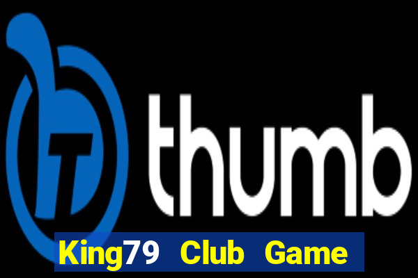 King79 Club Game Bài 365