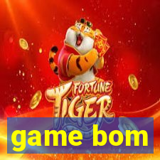 game bom