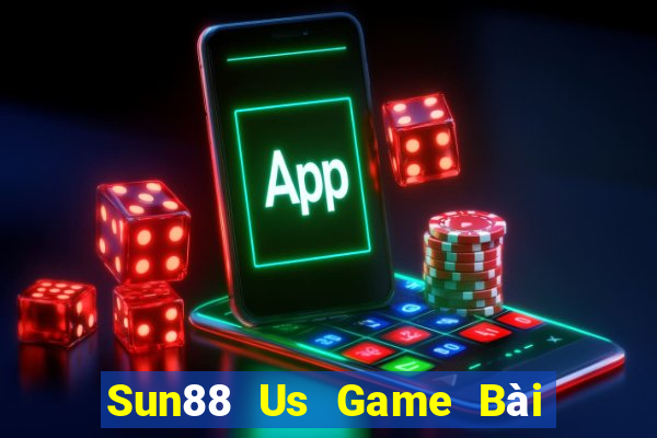 Sun88 Us Game Bài Phái Mạnh