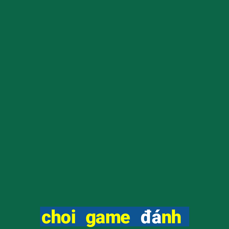 choi game đánh chắn offline