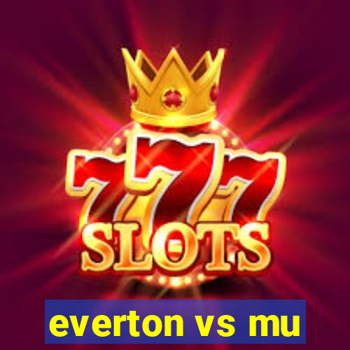 everton vs mu