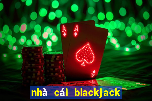 nhà cái blackjack uy tín