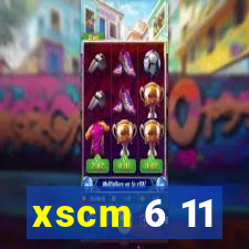 xscm 6 11