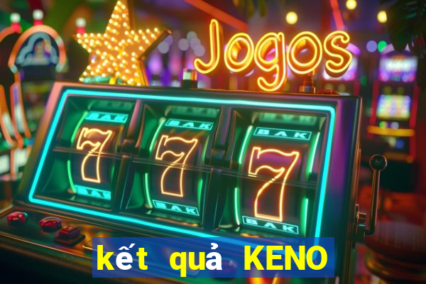 kết quả KENO ngày 20