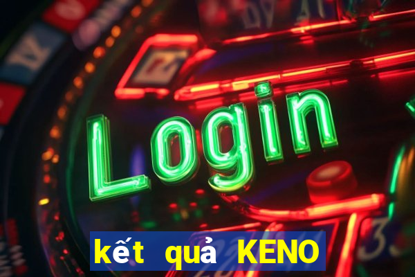 kết quả KENO ngày 20