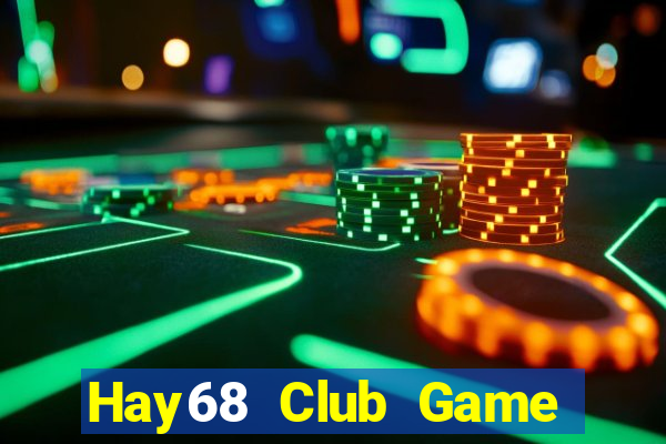 Hay68 Club Game Bài Có Code