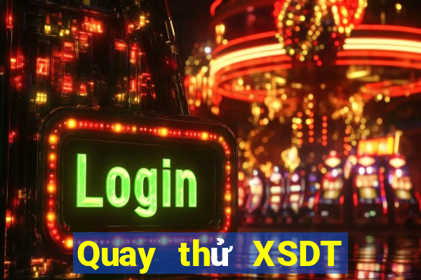 Quay thử XSDT Thứ 7