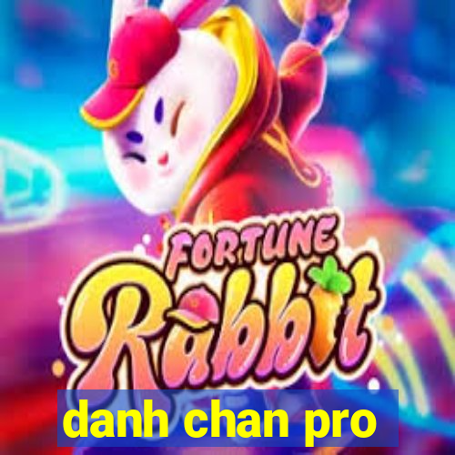 danh chan pro