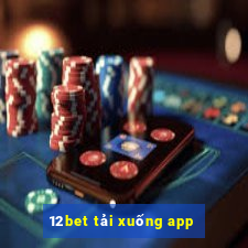 12bet tải xuống app