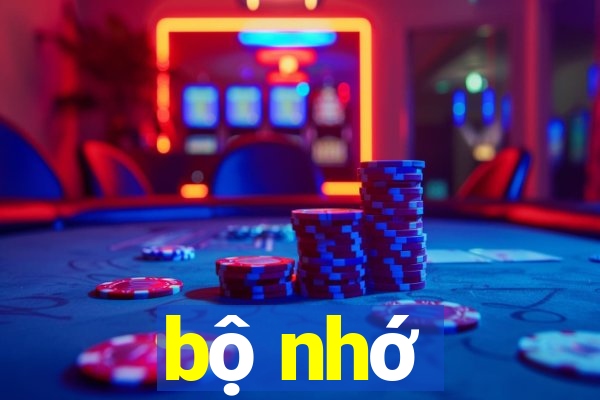 bộ nhớ