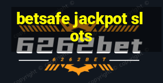 betsafe jackpot slots