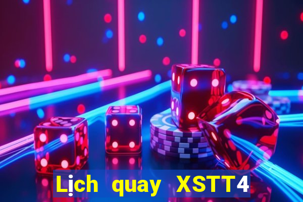 Lịch quay XSTT4 Thứ 4