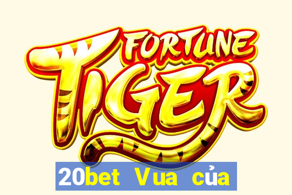 20bet Vua của xổ số xổ số