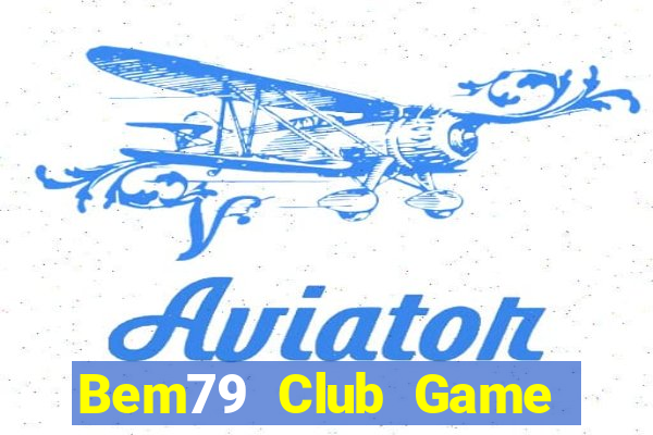 Bem79 Club Game Bài A88