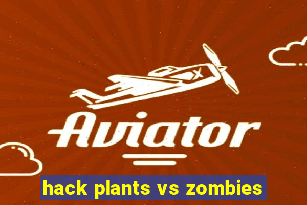 hack plants vs zombies