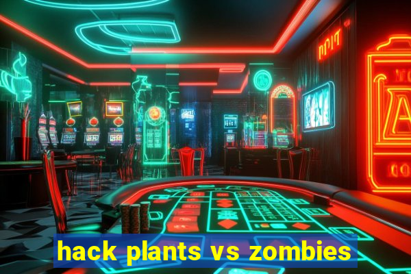 hack plants vs zombies