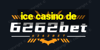 ice casino de