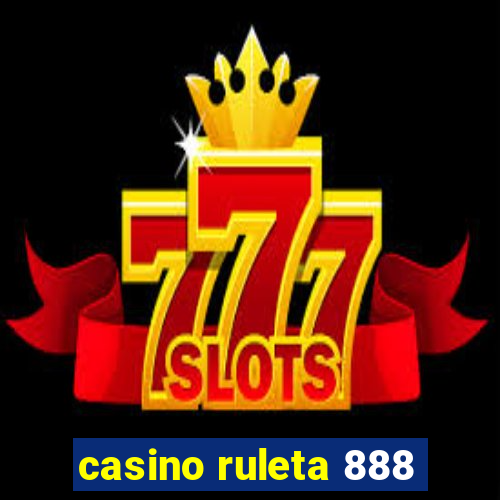 casino ruleta 888