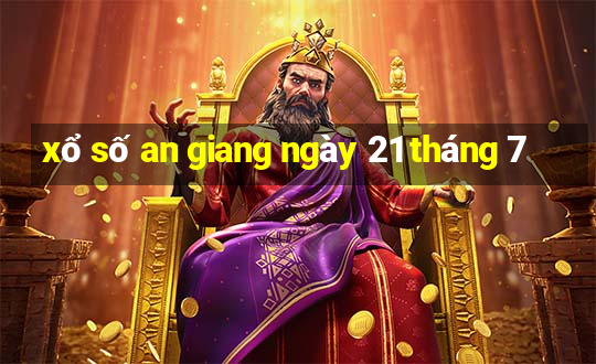 xổ số an giang ngày 21 tháng 7