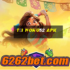 tại nohu52 apk