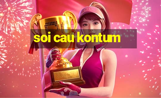 soi cau kontum