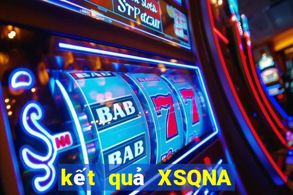 kết quả XSQNA ngày 7