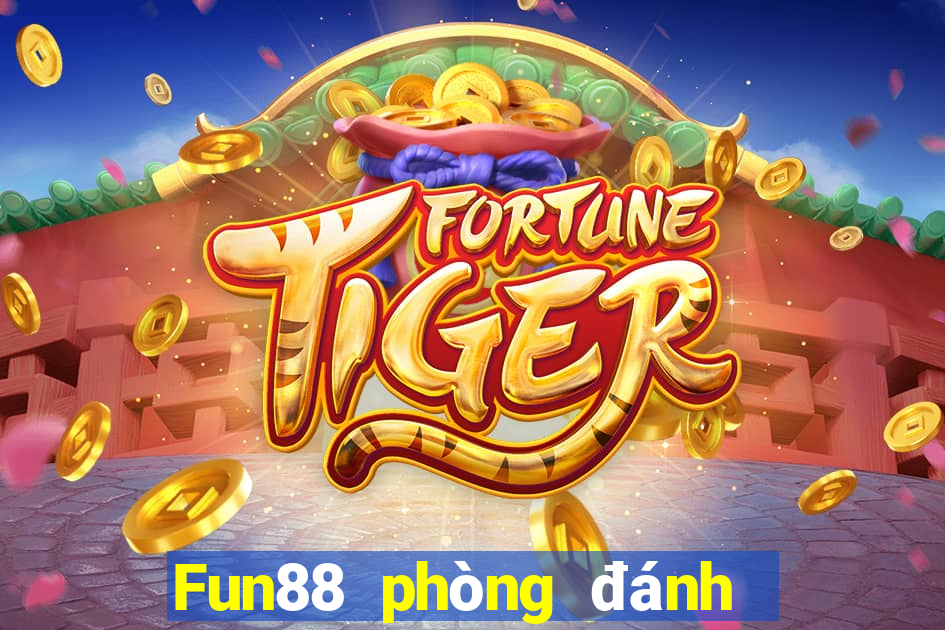 Fun88 phòng đánh bạc điện tử