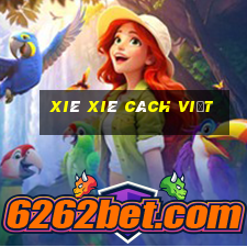 xiè xiè cách viết