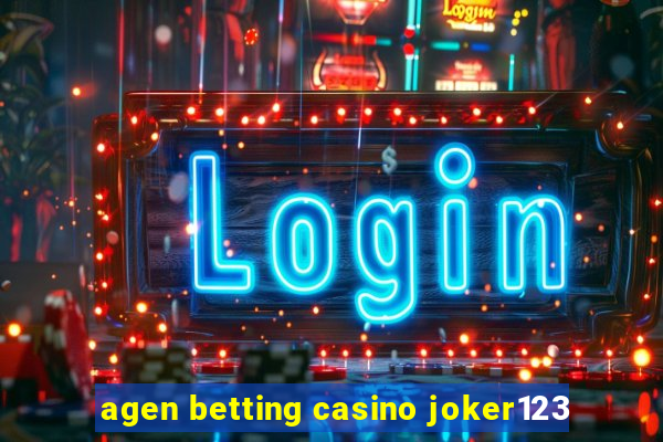 agen betting casino joker123