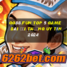 Go88.Fun Top 5 Game Bài Đổi Thưởng Uy Tín 2024