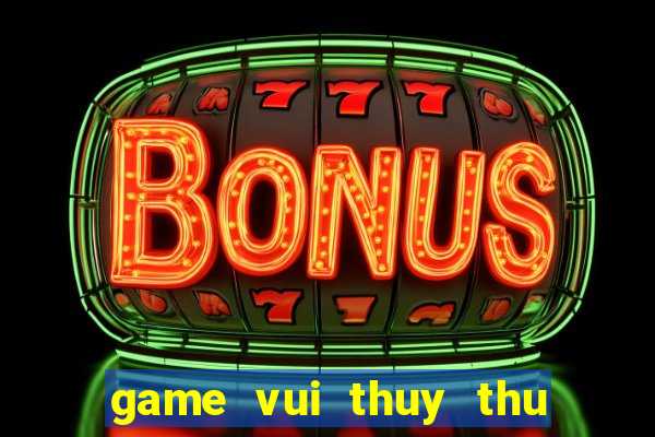 game vui thuy thu mat trang